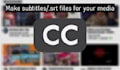 make accurate subtitles or srt files for your audio or video
