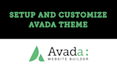 install,setup and customize your avada theme