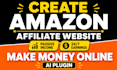 create autopilot amazon affiliate website with ai