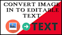 convert pictures to editable text