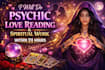 do psychic love reading plus spiritual work within 24hrs