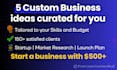 create 5 unique business ideas by analyzing your skills, market, and interests