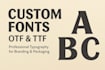 design professional otf and ttf custom fonts for your brand