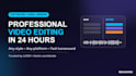 do professional audio and video editing within 24 hours