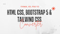 covert figma,xd,PSD to bootstrap 5,tailwind CSS
