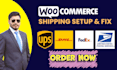 setup woocommerce shipping  and fix issues