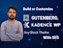 build or customize wordpress website with gutenberg, kadence block theme editor
