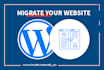 migrate, move, transfer your website to wordpress