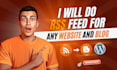 do rss feed for any website and blog
