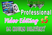 do a professional video editing within 24 hours