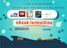 do ebook formatting for kindle, paperback, epub, apple books and smashwords
