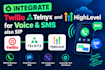 integrate twilio telnyx and ghl for voice and SMS also sip