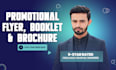 design a professional flyer, brochure, and booklet for your business