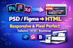 convert figma to responsive HTML, CSS, tailwind, pixel perfect UI