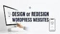 design or redesign stunning wordpress website