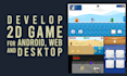 develop HTML5 and mobile 2d game using construct 3