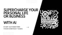 give ai consulting for everyday use, business tasks, setup ai automation