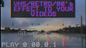 add a retro vhs 80s effect to your video