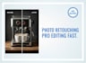 professionally edit and retouch your photos fast