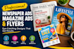 create newspaper ads, magazine ads, flyers