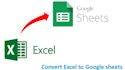 convert excel spreadsheet to google sheets