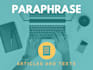 paraphrase, reword, rewrite your text or article