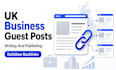 write and publish UK business guest posts with SEO backlinks