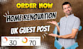 publish home renovation care article through UK guest post for quality backlink