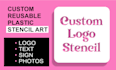 make reusable plastic stencil of your logo, pet or any custom design to paint