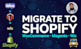 migrate your store to shopify from woocommerce magento wix or other platforms