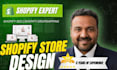 design a professional shopify store as your shopify expert
