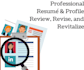 review, revise, and professionally refresh your resumé