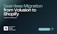 migrate  your store from volusion to shopify