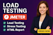 perform load and performance testing with jmeter with detailed HTML report