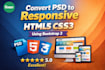 convert PSD to responsive HTML5 css3 using bootstrap 3