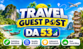 publish travel guest post on high da 53 travel blog with dofollow backlink