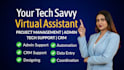 be your tech savvy virtual assistant