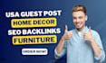 publish home decor furniture blog article with high quality USA guest post backl