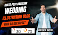 publish wedding illustration blog article to provide high da guest post backlink