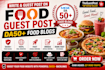 write and guest post on food blogs with dofollow SEO backlinks