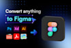 help convert to figma file from any file, PSD, jpg