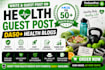 write and guest post on health blogs with dofollow SEO backlinks