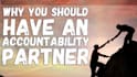 be your accountability partner