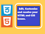 customize and resolve your html, CSS or any other design issues perfectly