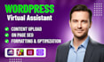 be your wordpress virtual assistant for content upload with onpage SEO
