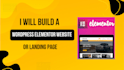 design a modern wordpress elementor website or landing page