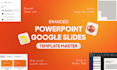 be your powerpoint and google slides template master