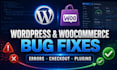 fix wordpress and woocommerce bugs, errors, and issues
