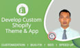 develop, customize shopify theme, apps, fix bug