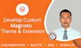 develop, customize magento theme, extension, fix bug